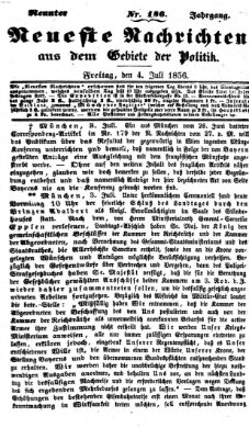 Neueste Nachrichten aus dem Gebiete der Politik (Münchner neueste Nachrichten) Freitag 4. Juli 1856