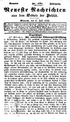 Neueste Nachrichten aus dem Gebiete der Politik (Münchner neueste Nachrichten) Mittwoch 9. Juli 1856