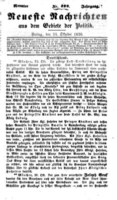 Neueste Nachrichten aus dem Gebiete der Politik (Münchner neueste Nachrichten) Freitag 24. Oktober 1856