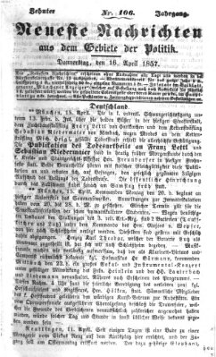 Neueste Nachrichten aus dem Gebiete der Politik (Münchner neueste Nachrichten) Donnerstag 16. April 1857
