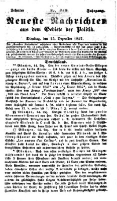 Neueste Nachrichten aus dem Gebiete der Politik (Münchner neueste Nachrichten) Dienstag 15. Dezember 1857