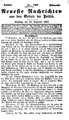Neueste Nachrichten aus dem Gebiete der Politik (Münchner neueste Nachrichten) Samstag 26. Dezember 1857