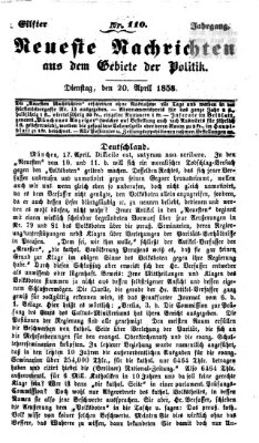 Neueste Nachrichten aus dem Gebiete der Politik (Münchner neueste Nachrichten) Dienstag 20. April 1858