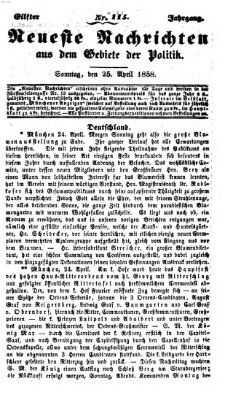 Neueste Nachrichten aus dem Gebiete der Politik (Münchner neueste Nachrichten) Sonntag 25. April 1858