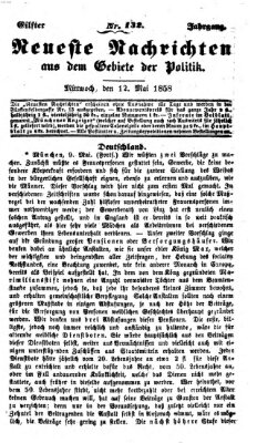 Neueste Nachrichten aus dem Gebiete der Politik (Münchner neueste Nachrichten) Mittwoch 12. Mai 1858