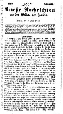 Neueste Nachrichten aus dem Gebiete der Politik (Münchner neueste Nachrichten) Freitag 2. Juli 1858