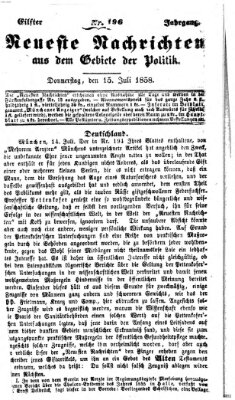 Neueste Nachrichten aus dem Gebiete der Politik (Münchner neueste Nachrichten) Donnerstag 15. Juli 1858
