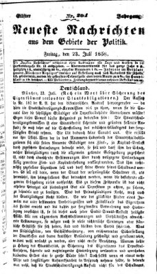 Neueste Nachrichten aus dem Gebiete der Politik (Münchner neueste Nachrichten) Freitag 23. Juli 1858