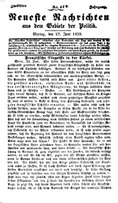 Neueste Nachrichten aus dem Gebiete der Politik (Münchner neueste Nachrichten) Montag 27. Juni 1859