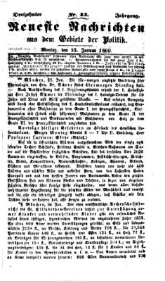 Neueste Nachrichten aus dem Gebiete der Politik (Münchner neueste Nachrichten) Montag 23. Januar 1860