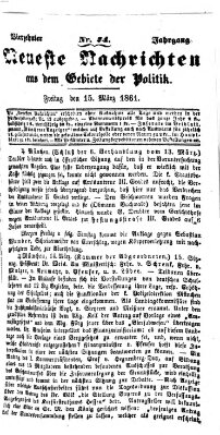 Neueste Nachrichten aus dem Gebiete der Politik (Münchner neueste Nachrichten) Freitag 15. März 1861