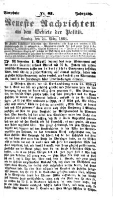 Neueste Nachrichten aus dem Gebiete der Politik (Münchner neueste Nachrichten) Sonntag 24. März 1861