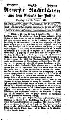 Neueste Nachrichten aus dem Gebiete der Politik (Münchner neueste Nachrichten) Samstag 25. Januar 1862