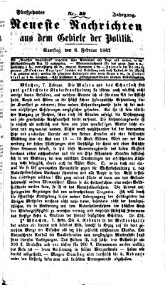 Neueste Nachrichten aus dem Gebiete der Politik (Münchner neueste Nachrichten) Samstag 8. Februar 1862