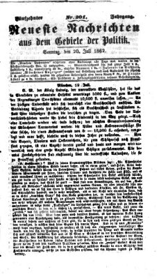 Neueste Nachrichten aus dem Gebiete der Politik (Münchner neueste Nachrichten) Sonntag 20. Juli 1862
