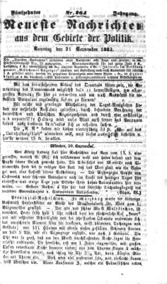 Neueste Nachrichten aus dem Gebiete der Politik (Münchner neueste Nachrichten) Sonntag 21. September 1862