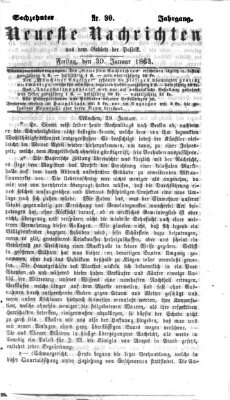 Neueste Nachrichten aus dem Gebiete der Politik (Münchner neueste Nachrichten) Freitag 30. Januar 1863