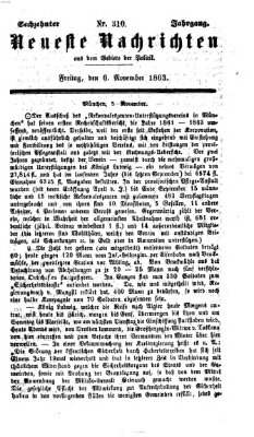 Neueste Nachrichten aus dem Gebiete der Politik (Münchner neueste Nachrichten) Freitag 6. November 1863