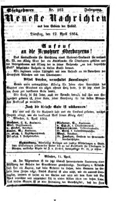 Neueste Nachrichten aus dem Gebiete der Politik (Münchner neueste Nachrichten) Dienstag 12. April 1864