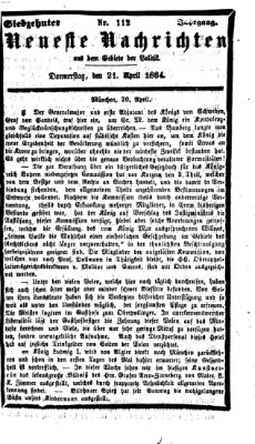 Neueste Nachrichten aus dem Gebiete der Politik (Münchner neueste Nachrichten) Donnerstag 21. April 1864