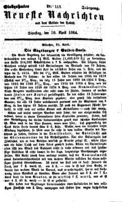 Neueste Nachrichten aus dem Gebiete der Politik (Münchner neueste Nachrichten) Dienstag 26. April 1864