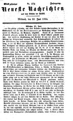 Neueste Nachrichten aus dem Gebiete der Politik (Münchner neueste Nachrichten) Mittwoch 22. Juni 1864
