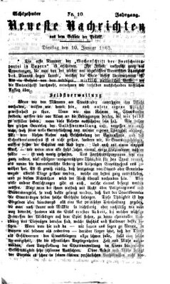 Neueste Nachrichten aus dem Gebiete der Politik (Münchner neueste Nachrichten) Dienstag 10. Januar 1865