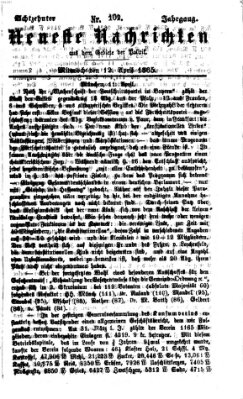 Neueste Nachrichten aus dem Gebiete der Politik (Münchner neueste Nachrichten) Mittwoch 12. April 1865