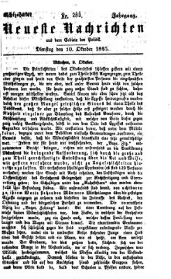 Neueste Nachrichten aus dem Gebiete der Politik (Münchner neueste Nachrichten) Dienstag 10. Oktober 1865