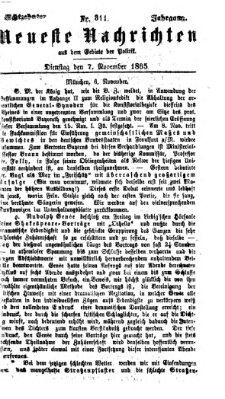 Neueste Nachrichten aus dem Gebiete der Politik (Münchner neueste Nachrichten) Dienstag 7. November 1865
