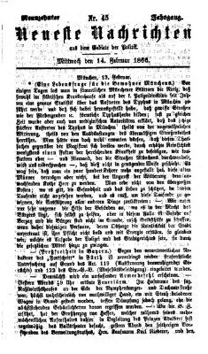 Neueste Nachrichten aus dem Gebiete der Politik (Münchner neueste Nachrichten) Mittwoch 14. Februar 1866
