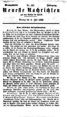 Neueste Nachrichten aus dem Gebiete der Politik (Münchner neueste Nachrichten) Montag 2. Juli 1866
