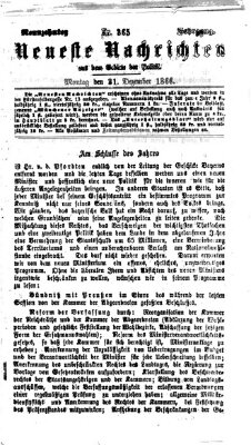 Neueste Nachrichten aus dem Gebiete der Politik (Münchner neueste Nachrichten) Montag 31. Dezember 1866