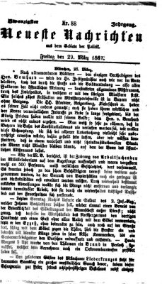 Neueste Nachrichten aus dem Gebiete der Politik (Münchner neueste Nachrichten) Freitag 29. März 1867