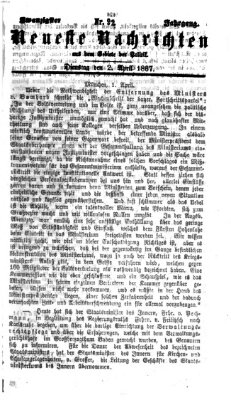 Neueste Nachrichten aus dem Gebiete der Politik (Münchner neueste Nachrichten) Dienstag 2. April 1867