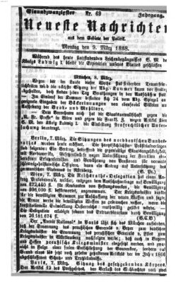 Neueste Nachrichten aus dem Gebiete der Politik (Münchner neueste Nachrichten) Montag 9. März 1868