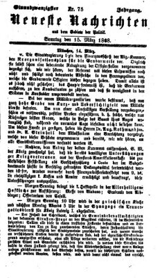 Neueste Nachrichten aus dem Gebiete der Politik (Münchner neueste Nachrichten) Sonntag 15. März 1868
