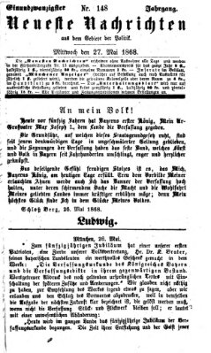 Neueste Nachrichten aus dem Gebiete der Politik (Münchner neueste Nachrichten) Mittwoch 27. Mai 1868
