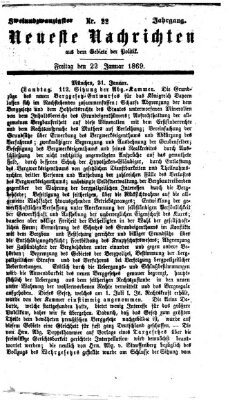 Neueste Nachrichten aus dem Gebiete der Politik (Münchner neueste Nachrichten) Freitag 22. Januar 1869