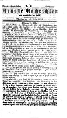 Neueste Nachrichten aus dem Gebiete der Politik (Münchner neueste Nachrichten) Dienstag 30. März 1869