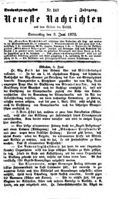Neueste Nachrichten aus dem Gebiete der Politik (Münchner neueste Nachrichten) Donnerstag 9. Juni 1870