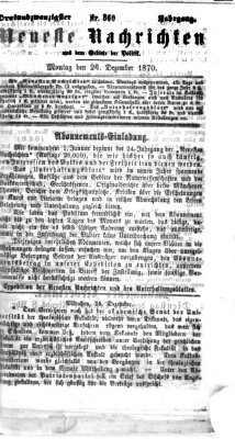 Neueste Nachrichten aus dem Gebiete der Politik (Münchner neueste Nachrichten) Montag 26. Dezember 1870