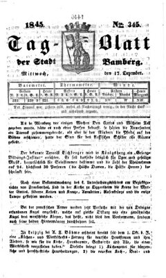 Tag-Blatt der Stadt Bamberg (Bamberger Tagblatt) Mittwoch 17. Dezember 1845