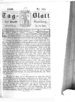 Tag-Blatt der Stadt Bamberg (Bamberger Tagblatt) Donnerstag 13. April 1848