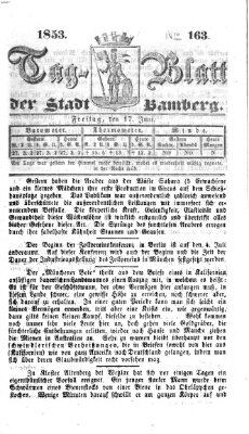 Tag-Blatt der Stadt Bamberg (Bamberger Tagblatt) Freitag 17. Juni 1853