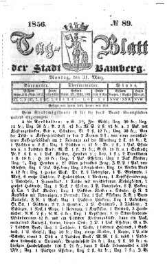 Tag-Blatt der Stadt Bamberg (Bamberger Tagblatt) Montag 31. März 1856