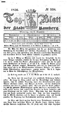 Tag-Blatt der Stadt Bamberg (Bamberger Tagblatt) Montag 8. Dezember 1856