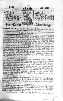 Tag-Blatt der Stadt Bamberg (Bamberger Tagblatt) Freitag 25. Juli 1862