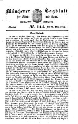 Münchener Tagblatt für Stadt und Land (Münchener Tagblatt) Montag 24. Mai 1852