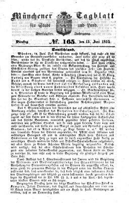 Münchener Tagblatt für Stadt und Land (Münchener Tagblatt) Dienstag 15. Juni 1852